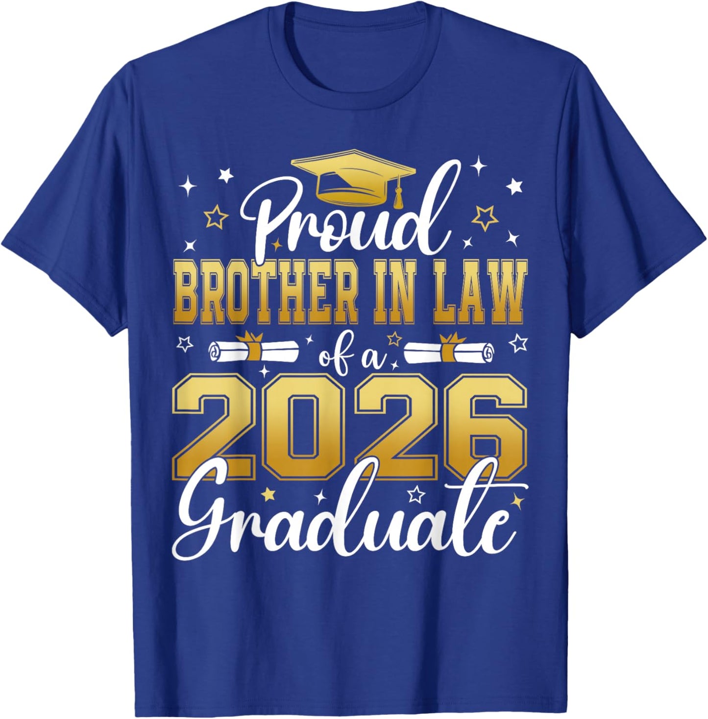 Proud Brother in Law of a Class of 2026 Graduate Senior T-Shirt - T-Shirt | Royal