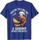 You're Telling Me A Shrimp Fried This Rice T-Shirt - T-Shirt | Royal
