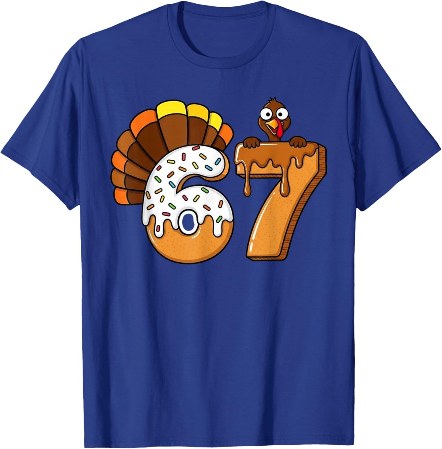 67 Turkey Thanksgiving Funny Six Seven 67 T-Shirt - T-Shirt | Royal