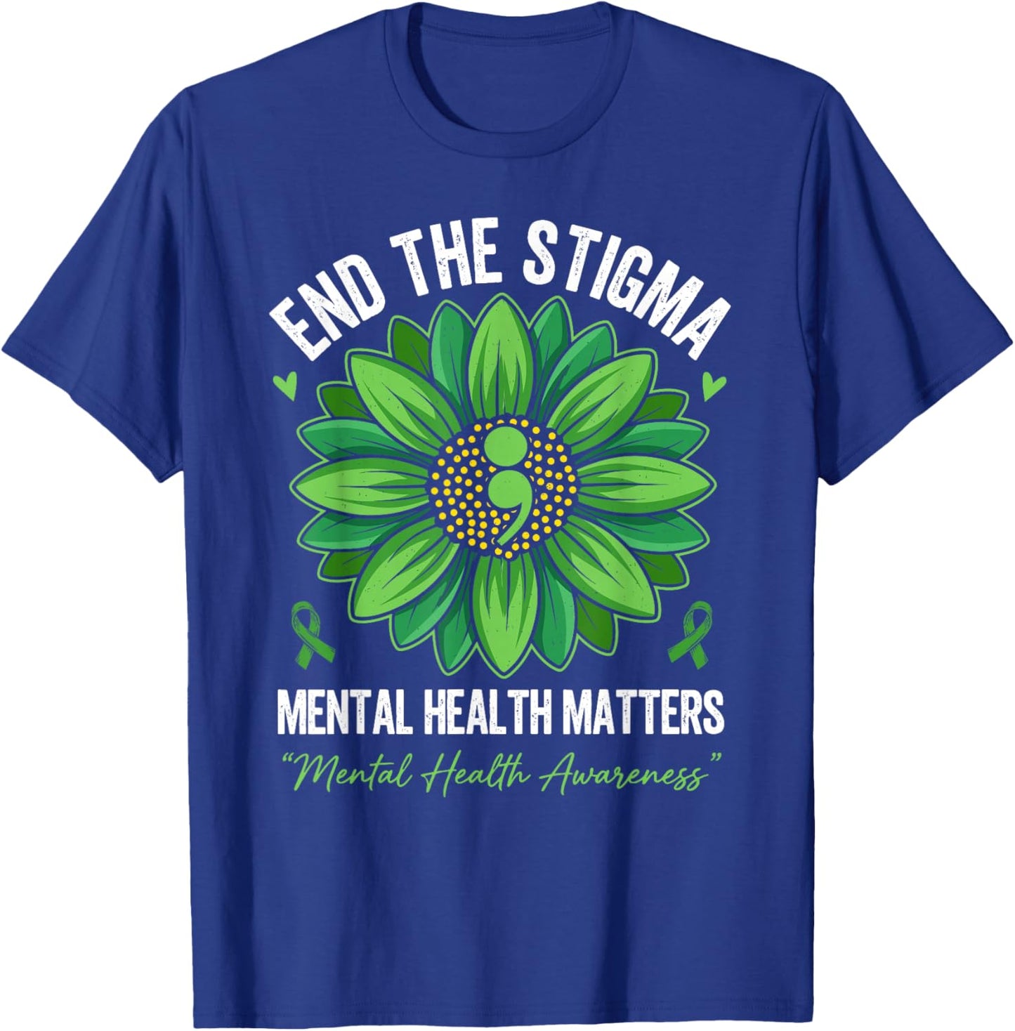 End The Stigma Green Flower Mental Health Matters Awareness T-Shirt - T-Shirt | Royal