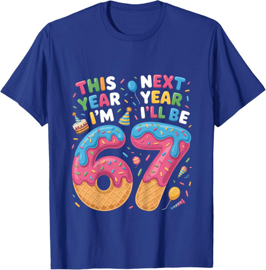 6 Year Old Birthday 67 Trend Now I'm 6 Next Year I'll be 7 T-Shirt - T-Shirt | Royal