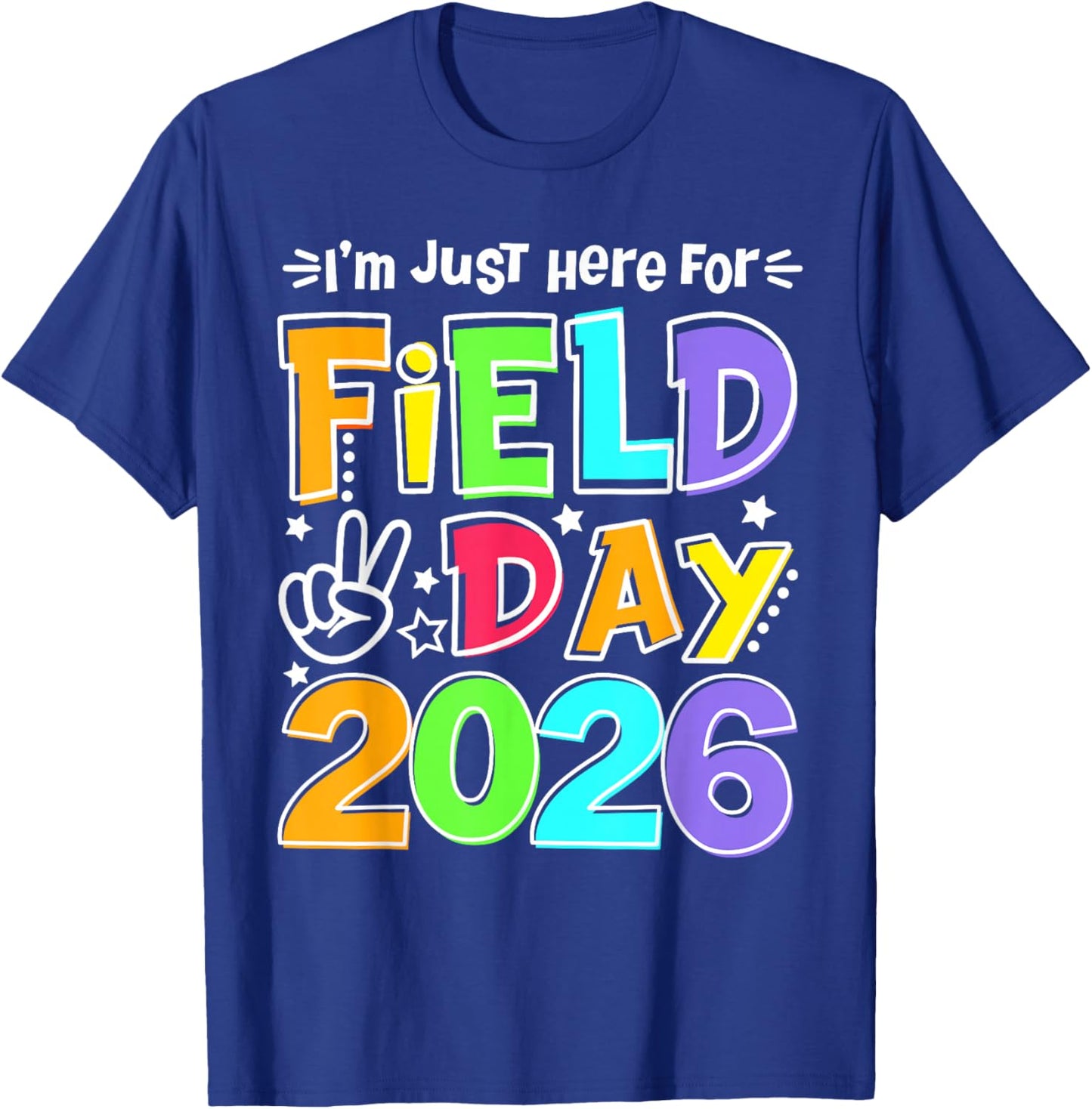 Just Here for Field Day Fun Day 2026 Teacher Kids T-Shirt - T-Shirt | Royal