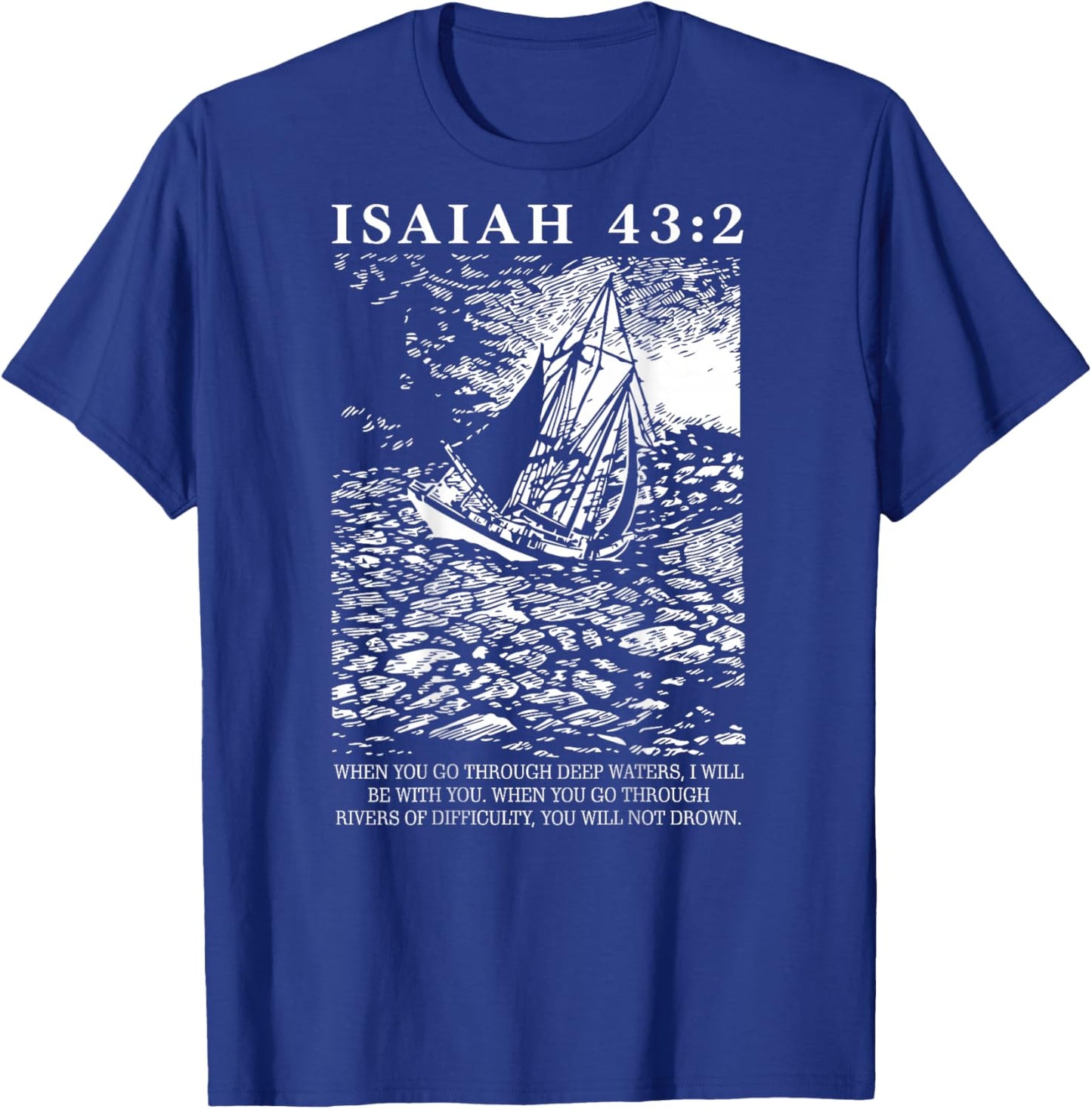 Isaiah 43 2 Christian Bible Verse (On Back) T-Shirt - T-Shirt | Royal