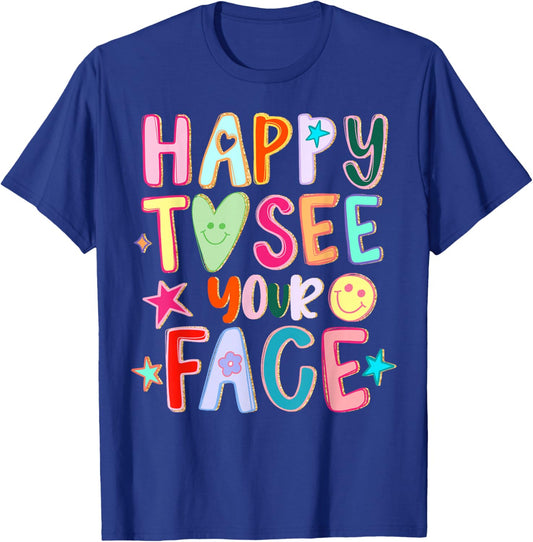 Happy to See Your Face Hand Drawn Motivational Mental Health T-Shirt - T-Shirt | Royal