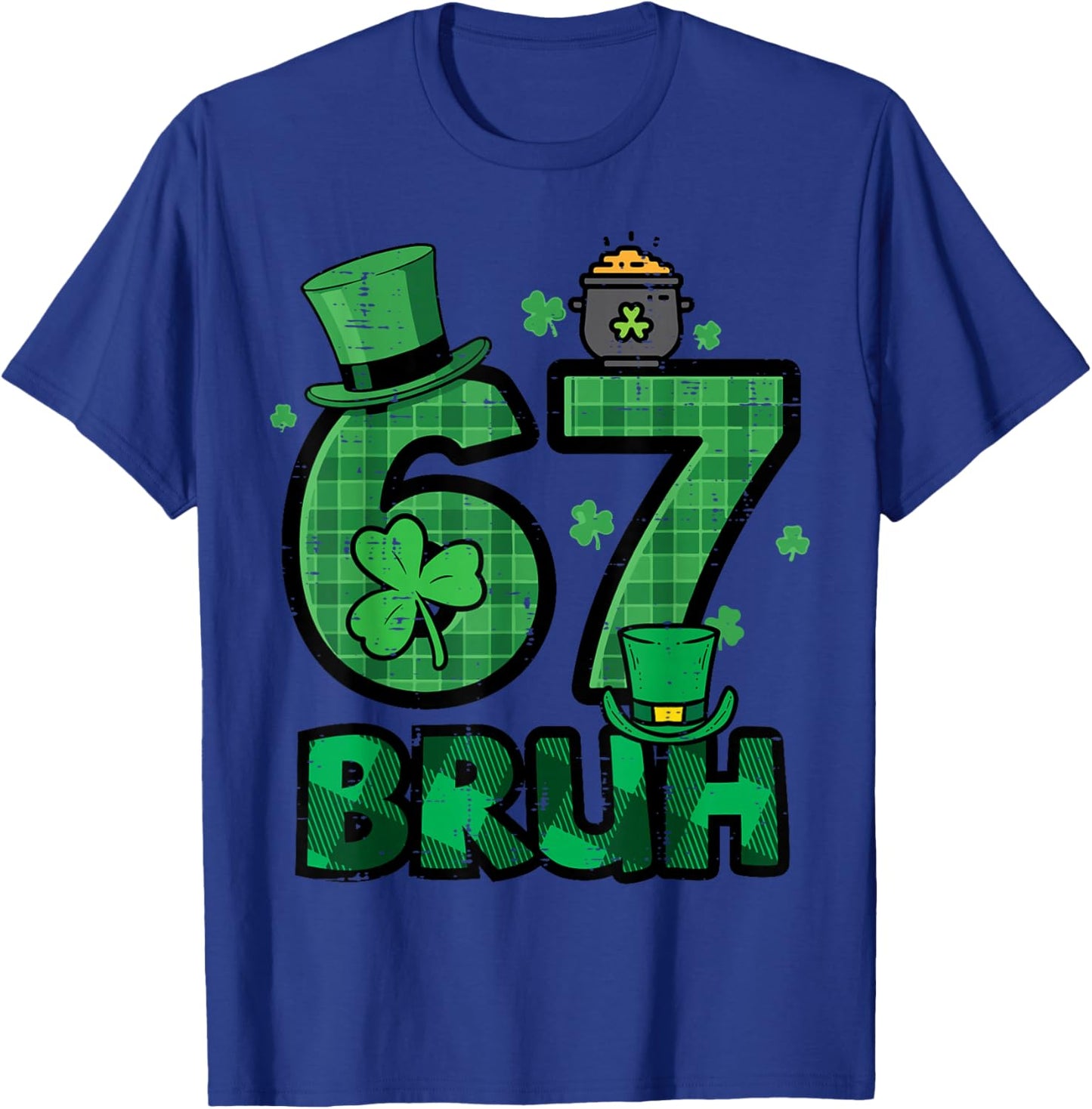 67 Bruh St Patricks Day 6 7 Six Seven Boys Kids Youth T-Shirt - T-Shirt | Royal