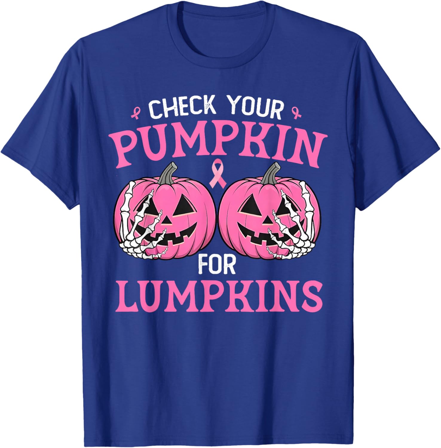 Check Your Pumpkins for Lumpkins Halloween Breast Cancer T-Shirt - T-Shirt | Royal