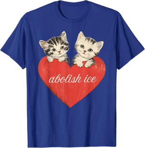Abolish ICE, Cute Cat Valentines Women Girl T-Shirt - T-Shirt | Royal