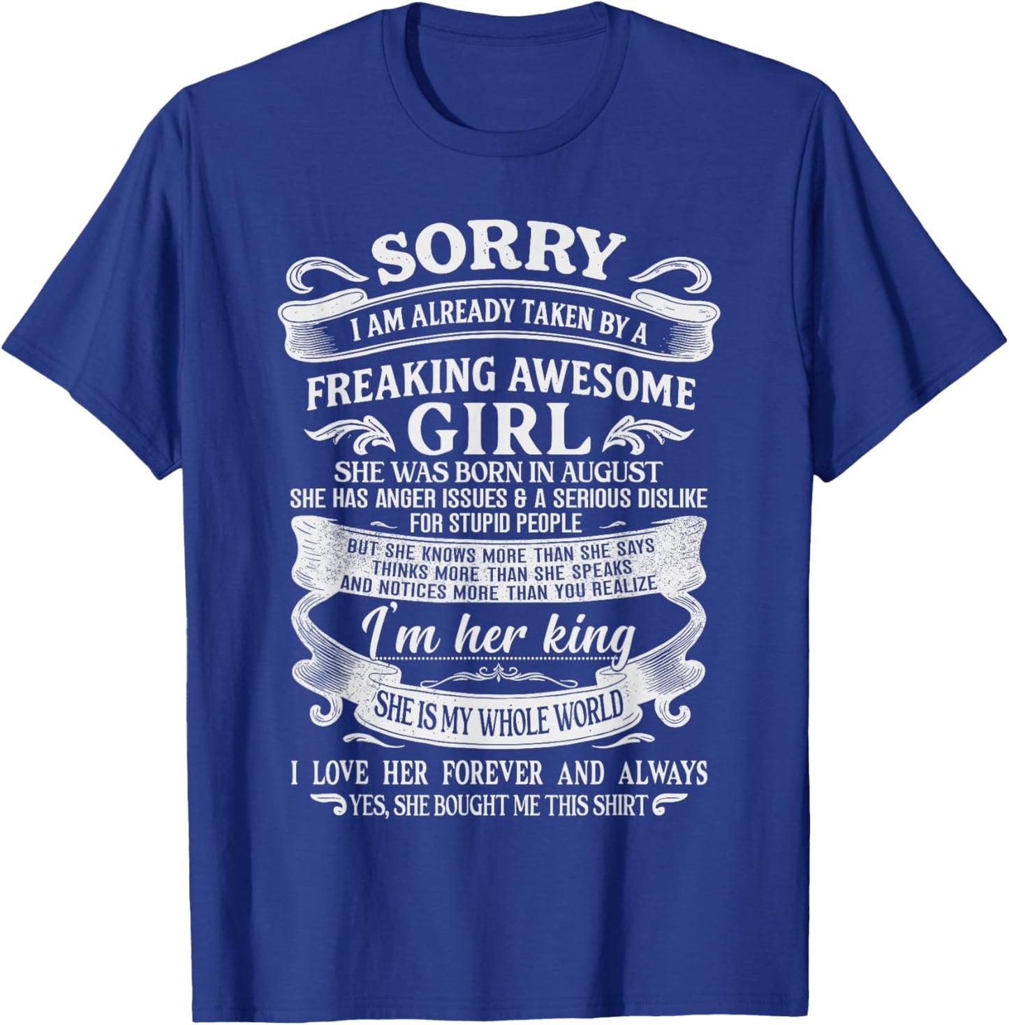 I Am Already Taken by Freaking Awesome Girl Born in August T-Shirt - T-Shirt | Royal