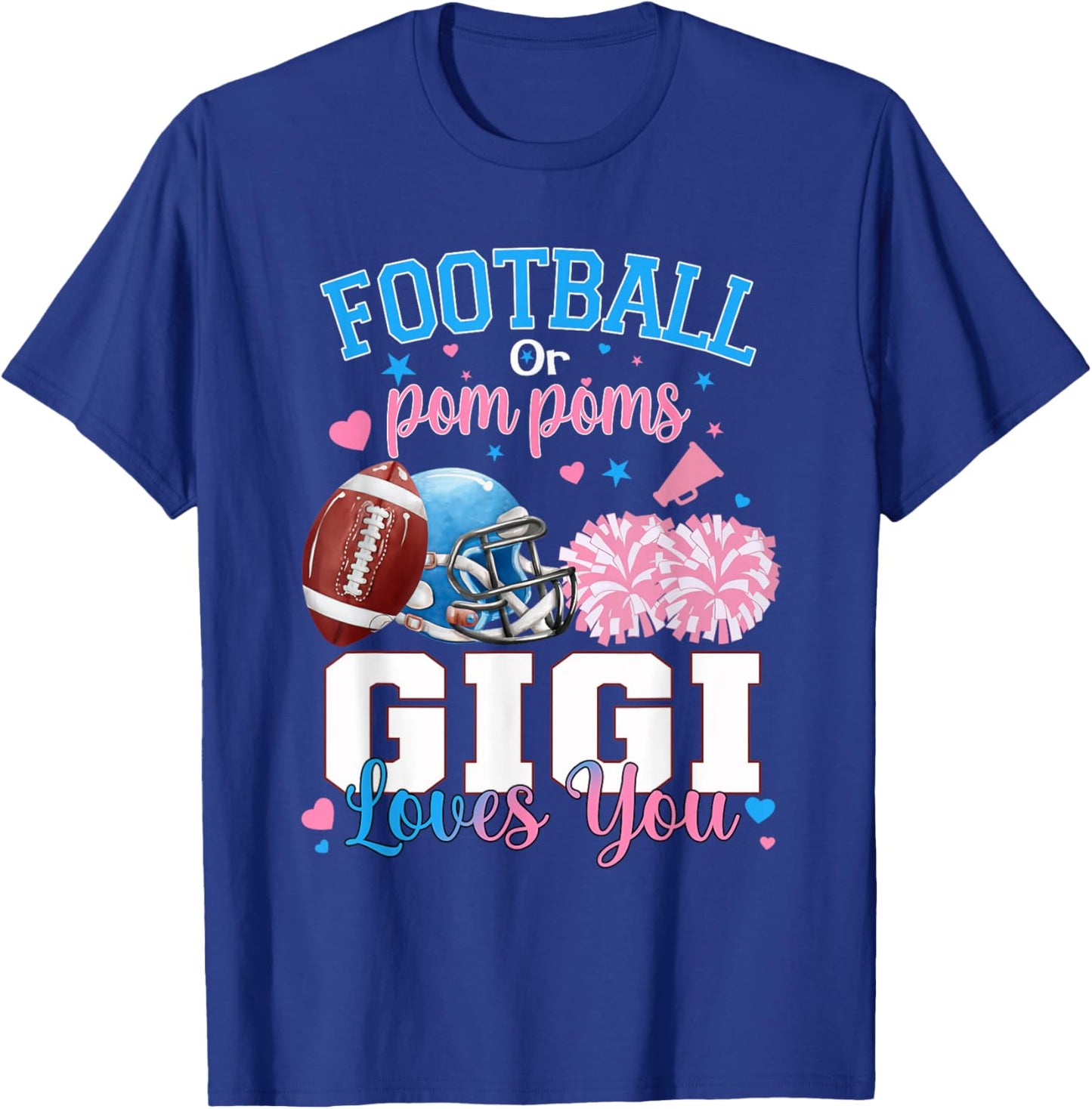 Football or Pom Poms Gigi Loves You Baby Gender Reveal T-Shirt - T-Shirt | Royal