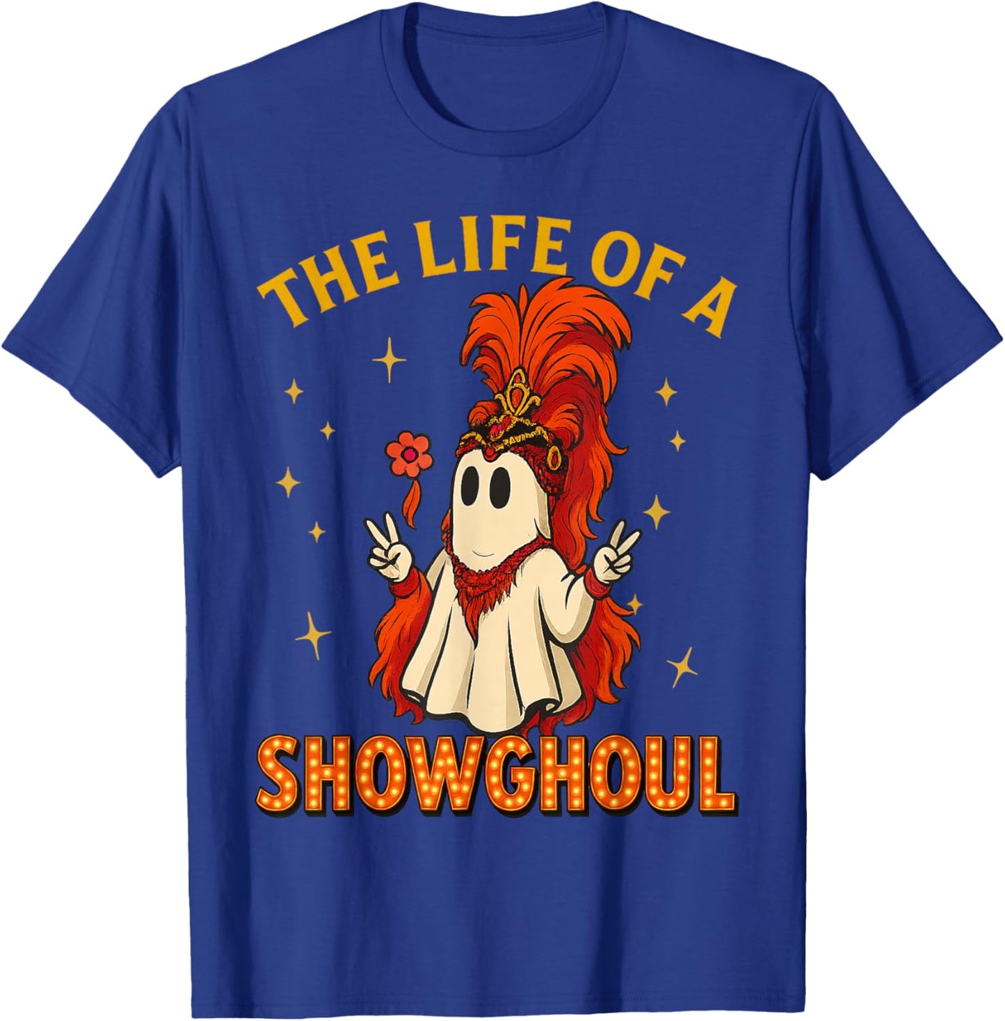 The Life of a Showghoul Funny Halloween Ghost Girl T-Shirt - T-Shirt | Royal
