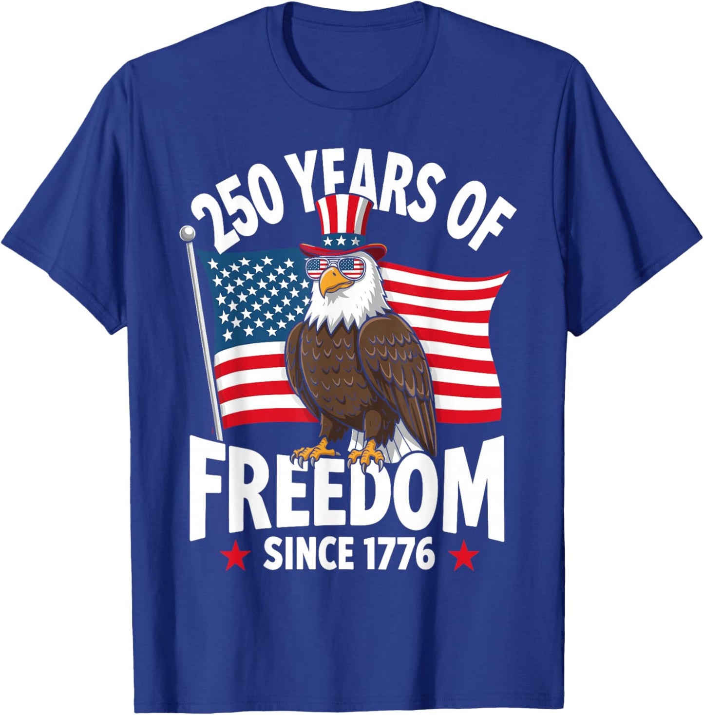 Eagle and Flag 250 Years 1776-2026 250th Birthday T-Shirt - T-Shirt | Royal
