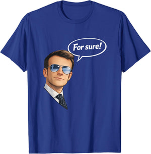Funny for Sure Macron Glasses Meme T-Shirt - T-Shirt | Royal