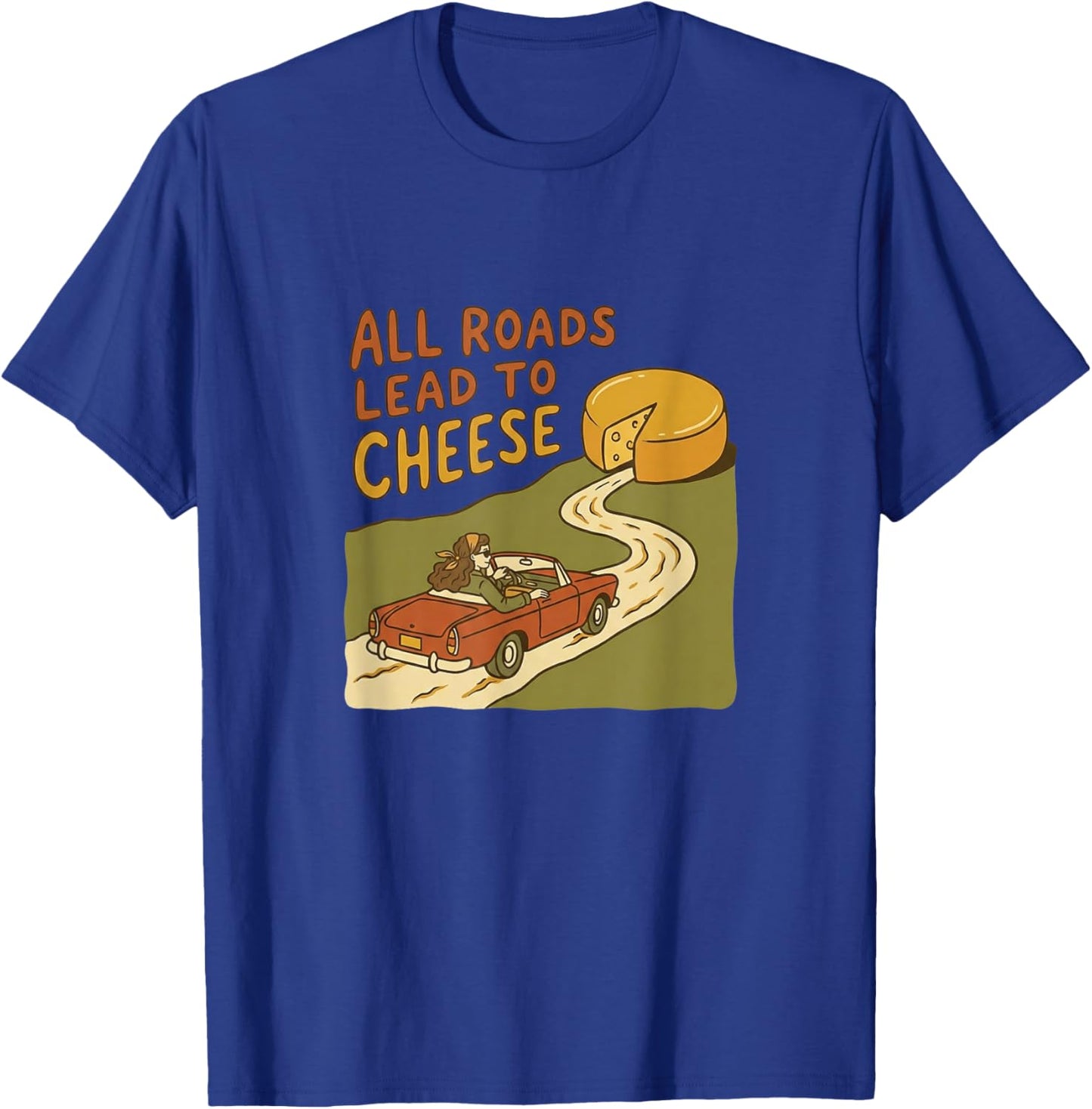 All Roads Lead to Cheese Funny Retro Vintage Car Foodie T-Shirt - T-Shirt | Royal