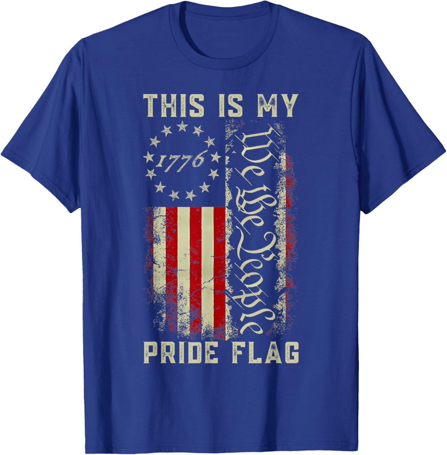 This is My Pride Flag 1776 We The People American Flag USA T-Shirt - T-Shirt | Royal