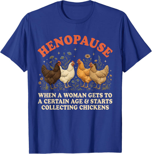Henopause Women Collecting Chicken Funny Farm Chicken Lovers T-Shirt - T-Shirt | Royal