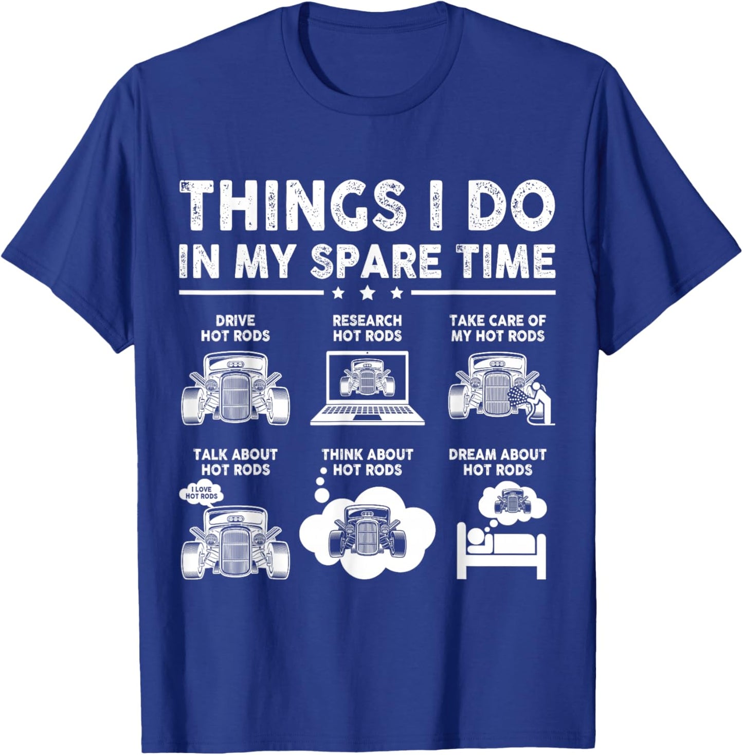 Hot Rod Things I Do in My Spare Time Funny Car Life T-Shirt - T-Shirt | Royal