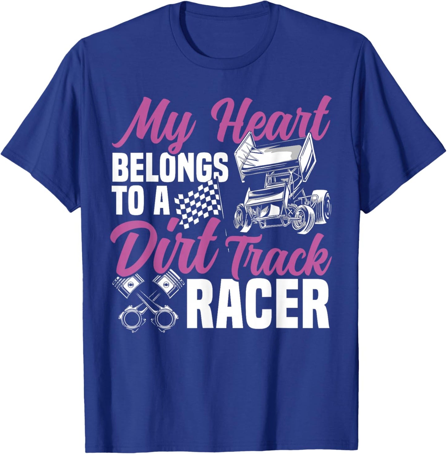 Dirt Track Racing Race Girlfriend Girl Sprint Car My Heart T-Shirt - T-Shirt | Royal