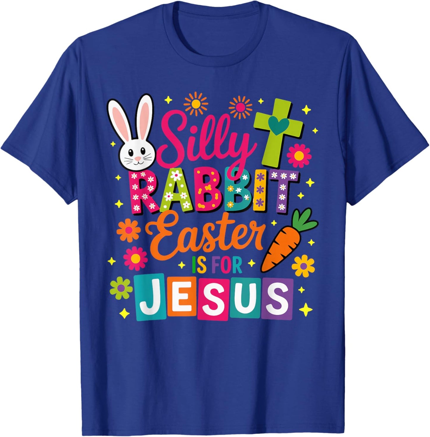 Silly Rabbit Easter is for Jesus Christian Faith T-Shirt - T-Shirt | Royal