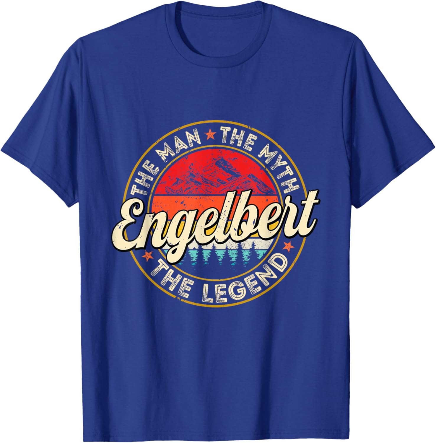 Engelbert The Man The Myth The Legend Personalized Name T-Shirt - T-Shirt | Royal