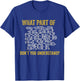 What Part of Dont You Understand Funny Electrician Humor T-Shirt - T-Shirt | Royal