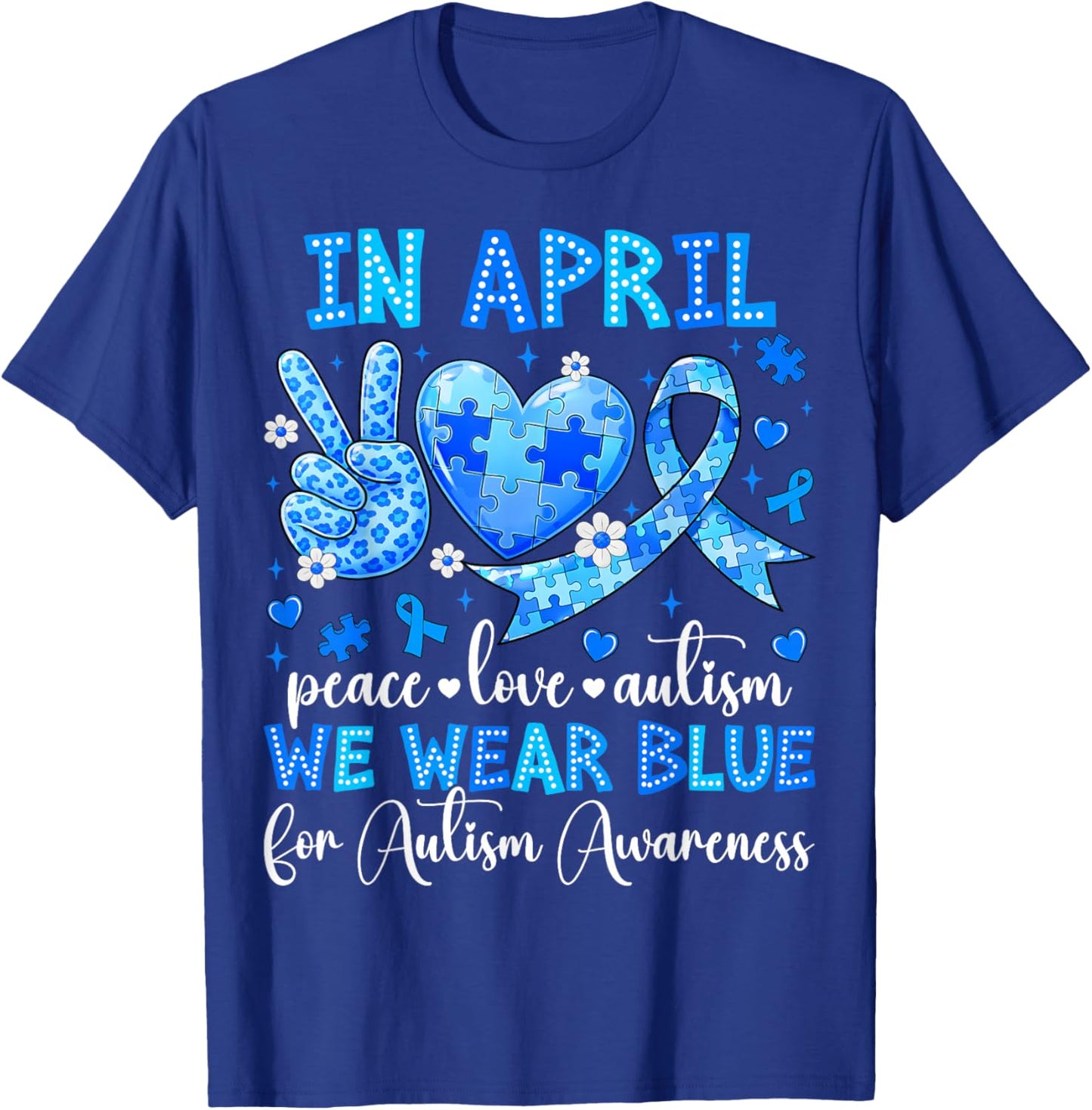 in April We Wear Blue Autism Awareness Men Women Kids Autism T-Shirt - T-Shirt | Royal