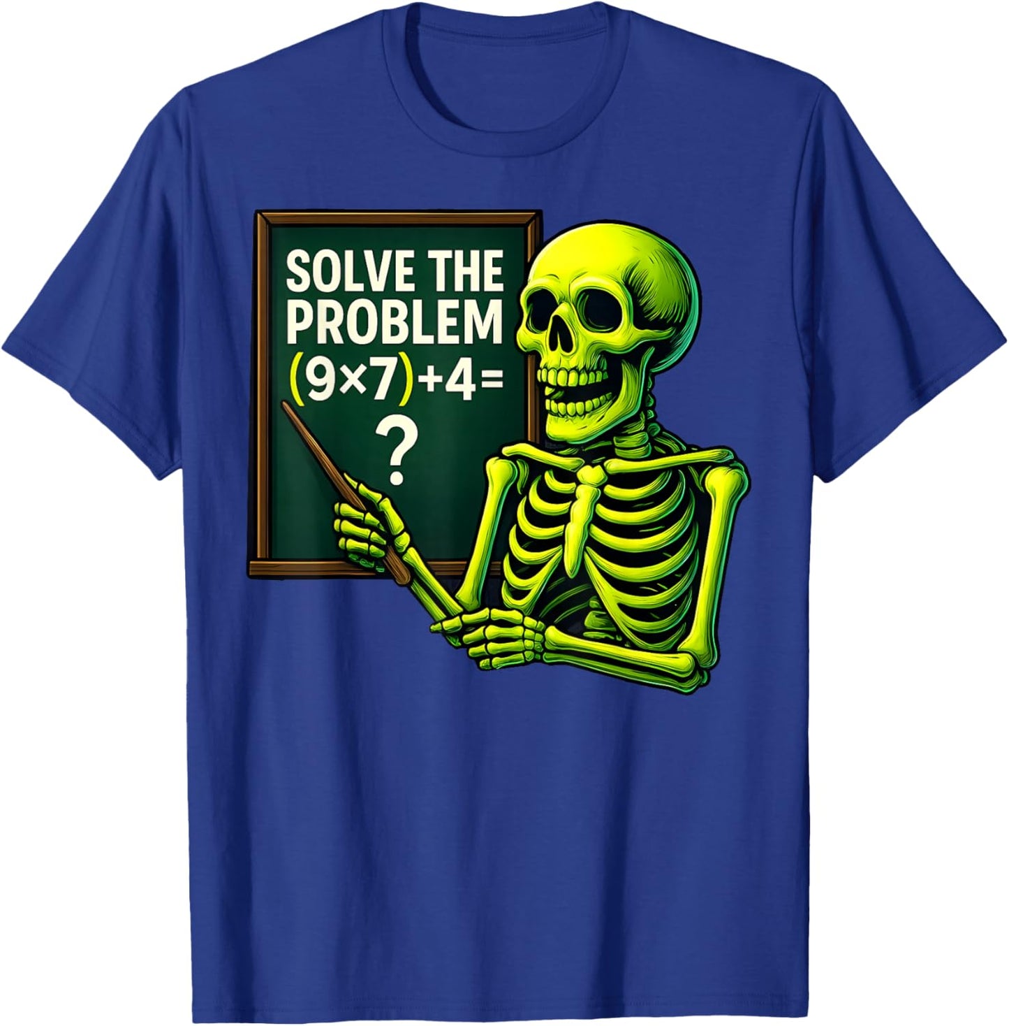 Solve The Problem Skeleton Teacher Halloween Math Six Seven T-Shirt - T-Shirt | Royal