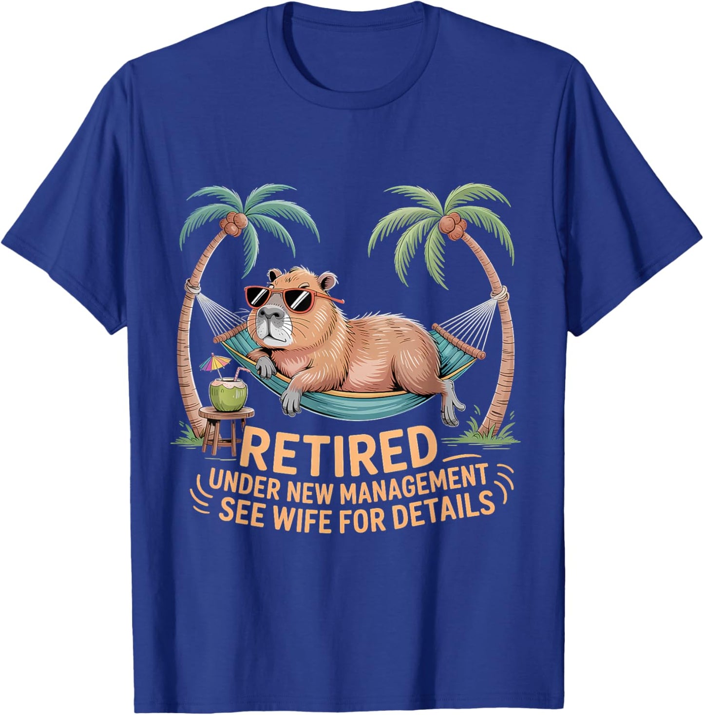 Retired Under New Management See Wife Funny Retirement T-Shirt - T-Shirt | Royal