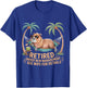 Retired Under New Management See Wife Funny Retirement T-Shirt - T-Shirt | Royal