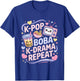 K-Pop Boba K-Drama Repeat K-POP Music Lover Kawaii Korean T-Shirt - T-Shirt | Royal