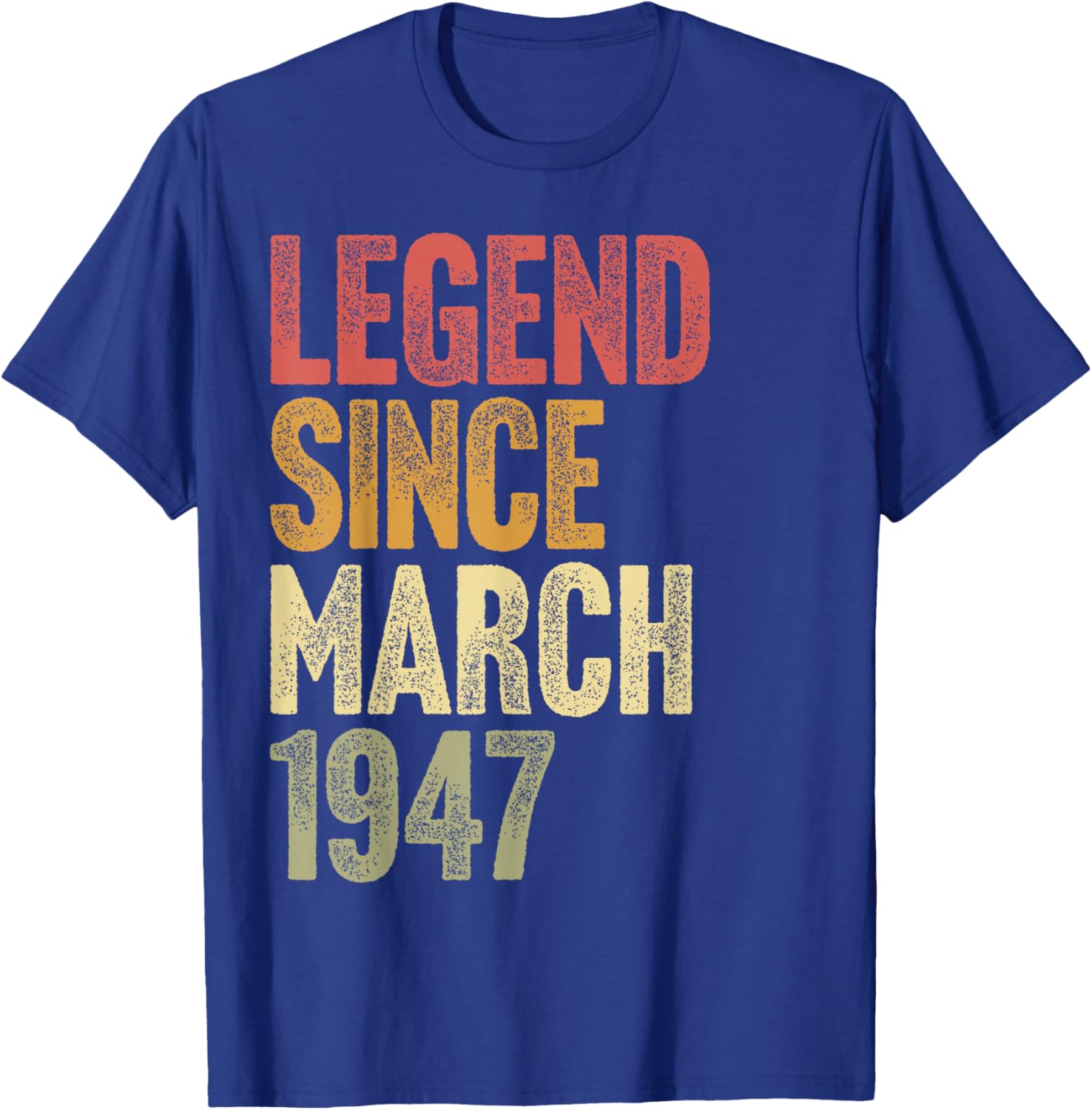 79 Year Old Legend Since March 1947 Retro 79th Birthday T-Shirt - T-Shirt | Royal