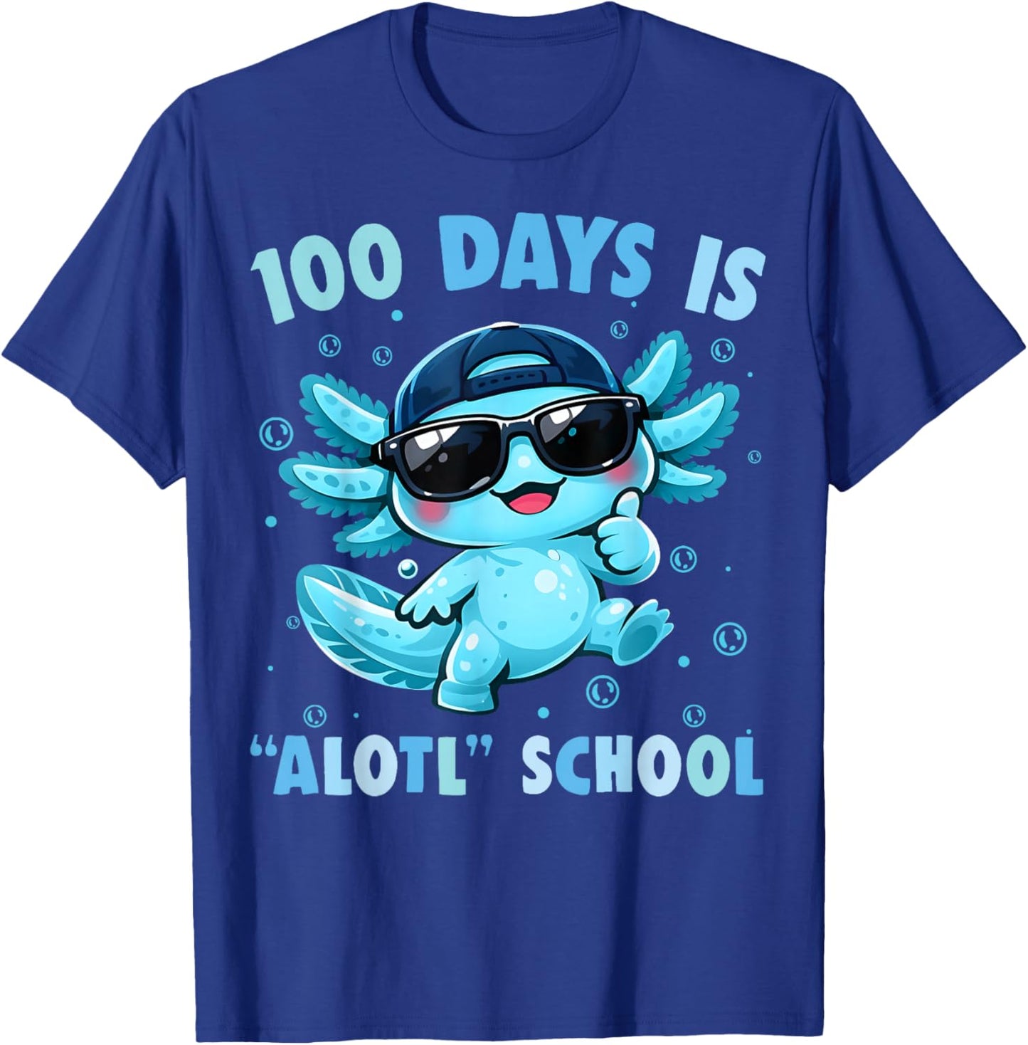 100th Day of School 100 Days is Alotl School Axolotl T-Shirt - T-Shirt | Royal
