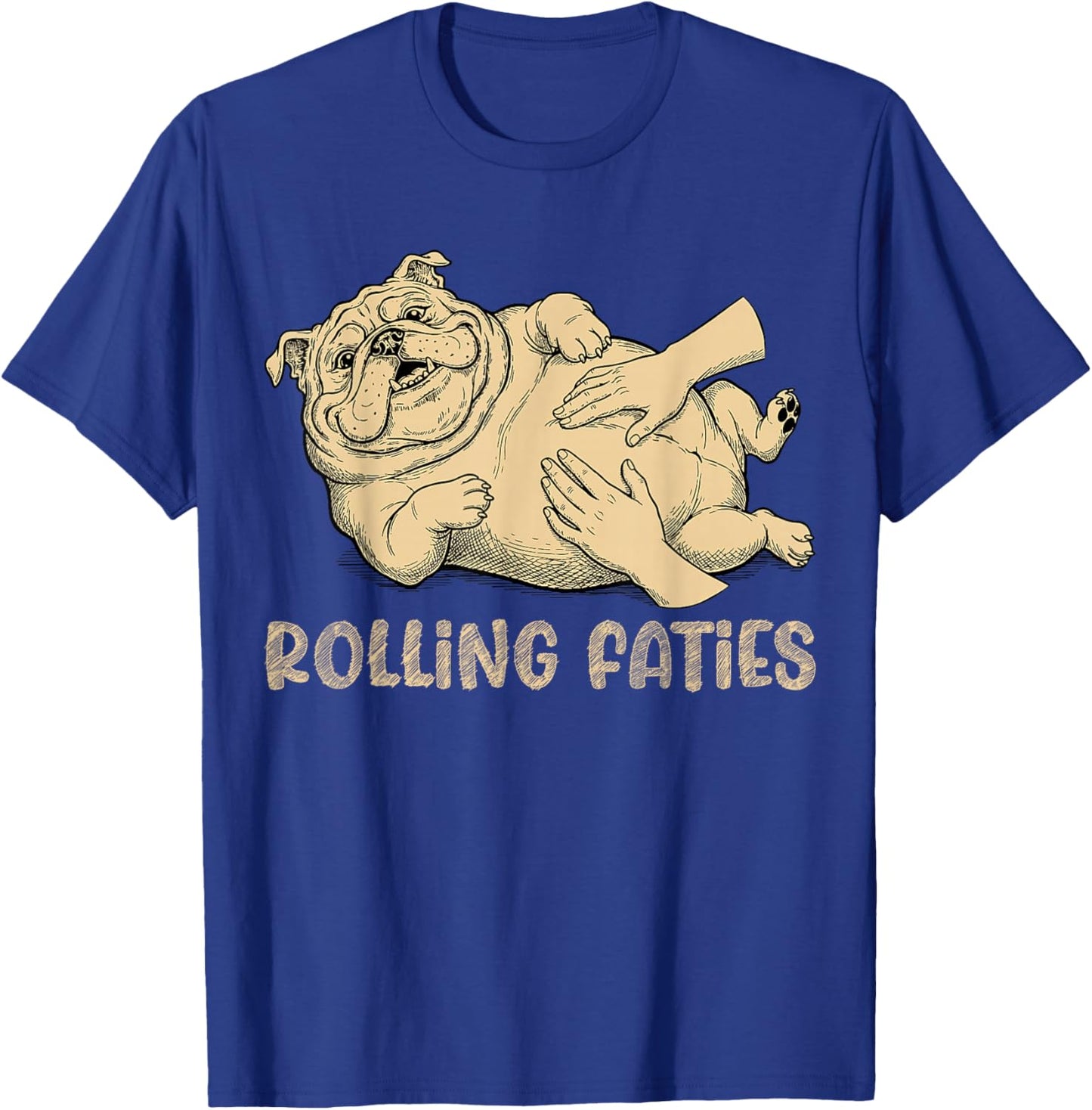 Funny Bulldog Rolling Fatties Dog Lover T-Shirt - T-Shirt | Royal