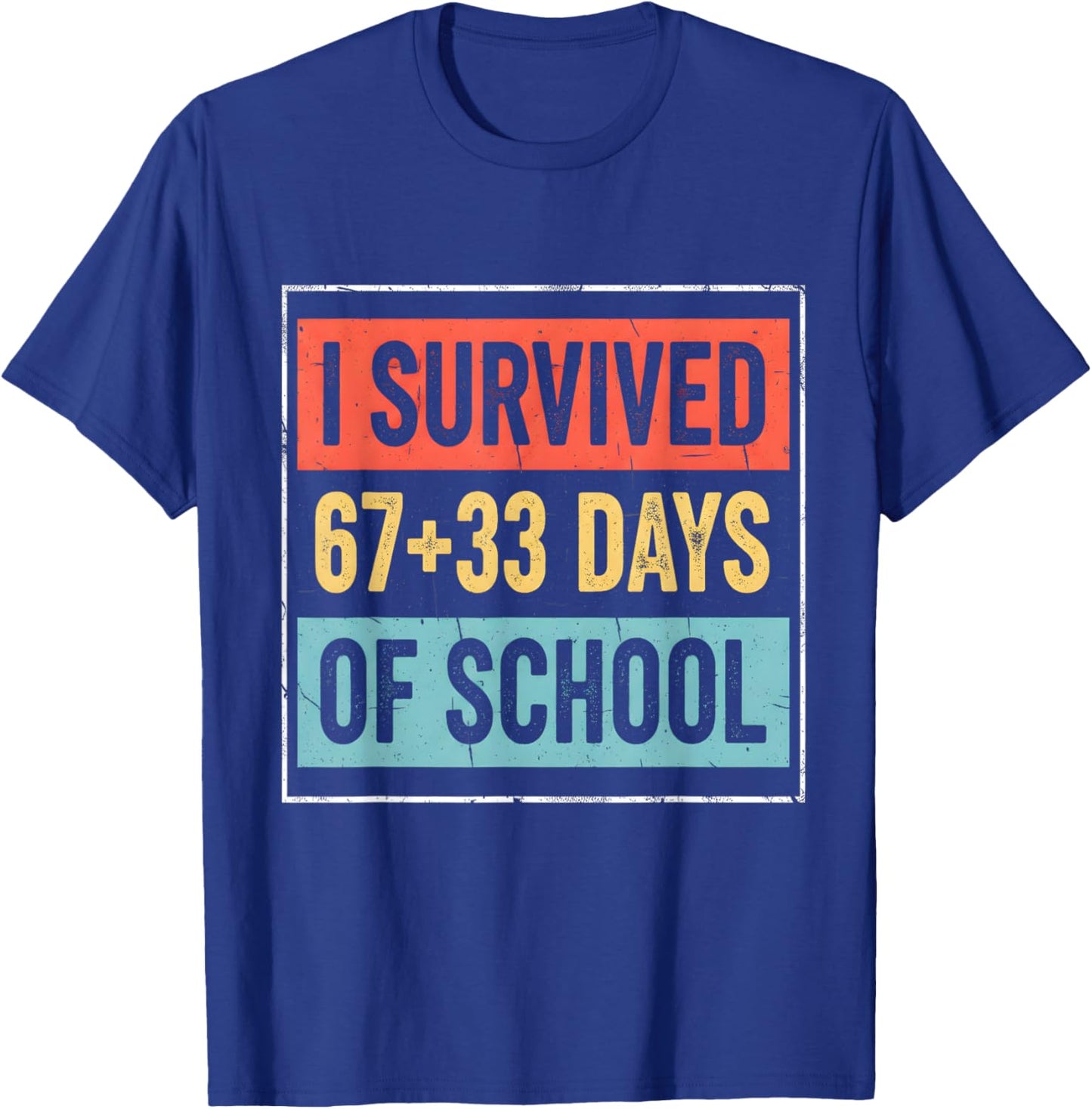 I Survived 67+33 Days of School 100 Days of School T-Shirt - T-Shirt | Royal
