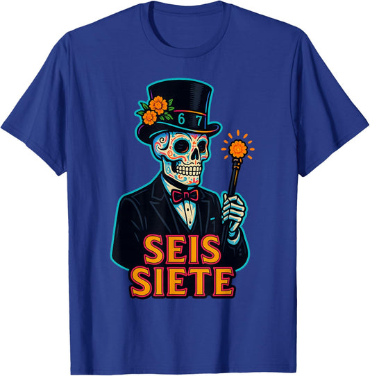 67 SEIS Siete El Catrin Mexican Day of The Muertos Skeleton T-Shirt - T-Shirt | Royal