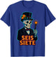 67 SEIS Siete El Catrin Mexican Day of The Muertos Skeleton T-Shirt - T-Shirt | Royal