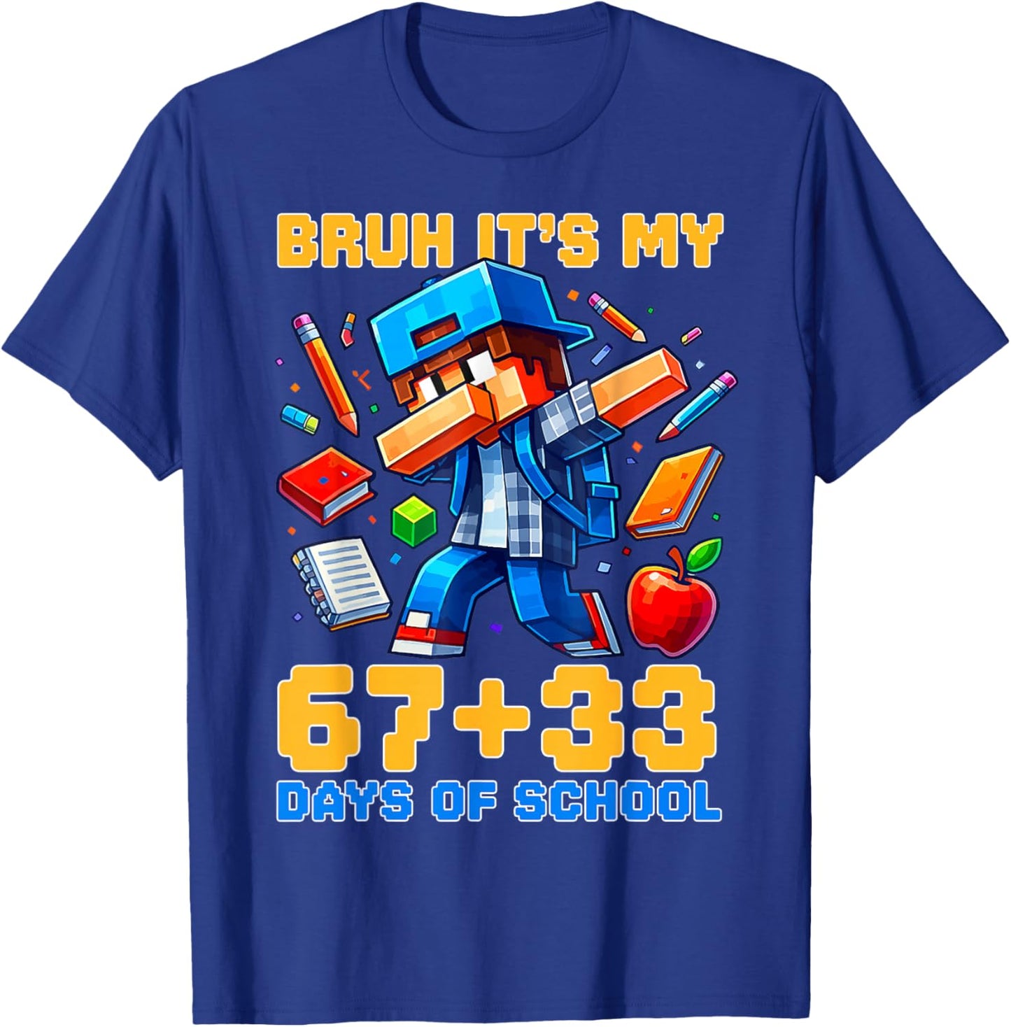 Bruh Its My 67 33 Days of School Funny Boys Kids 100th Day T-Shirt - T-Shirt | Royal