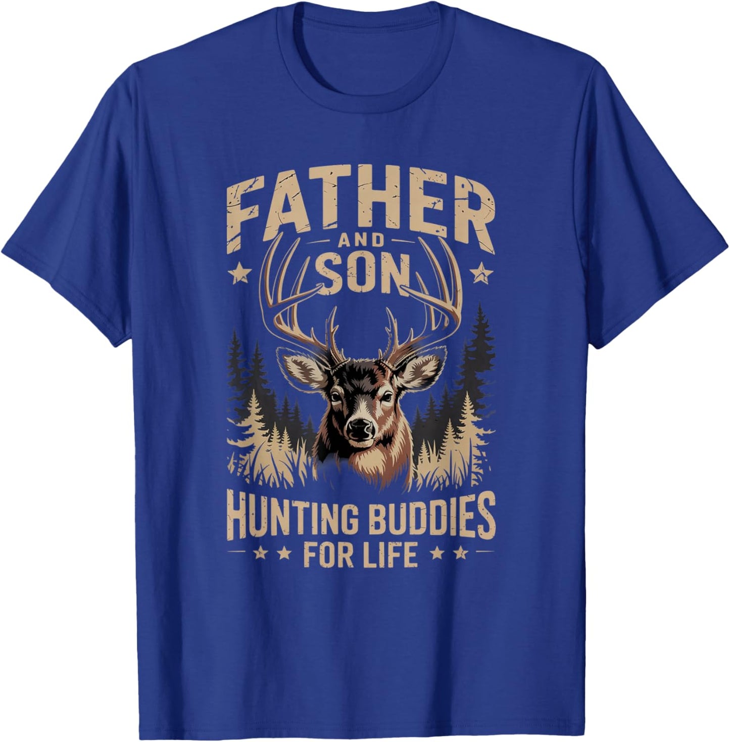 Father and Son Hunting Buddies for Life Deer Hunting DAD T-Shirt - T-Shirt | Royal