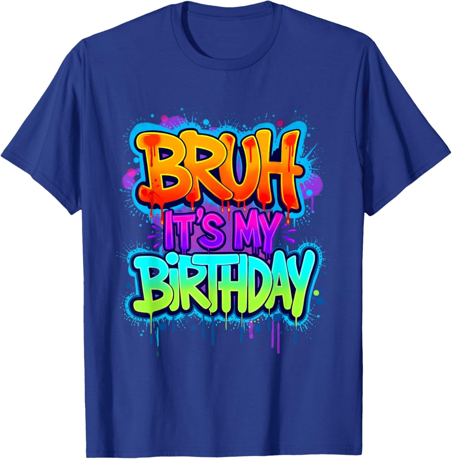 Bruh It's My Birthday Funny Birthday Boy Teen Gamer Meme T-Shirt - T-Shirt | Royal