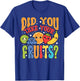 School Lunch Lady Cafeteria Crew Did You Take Your Fruits T-Shirt - T-Shirt | Royal