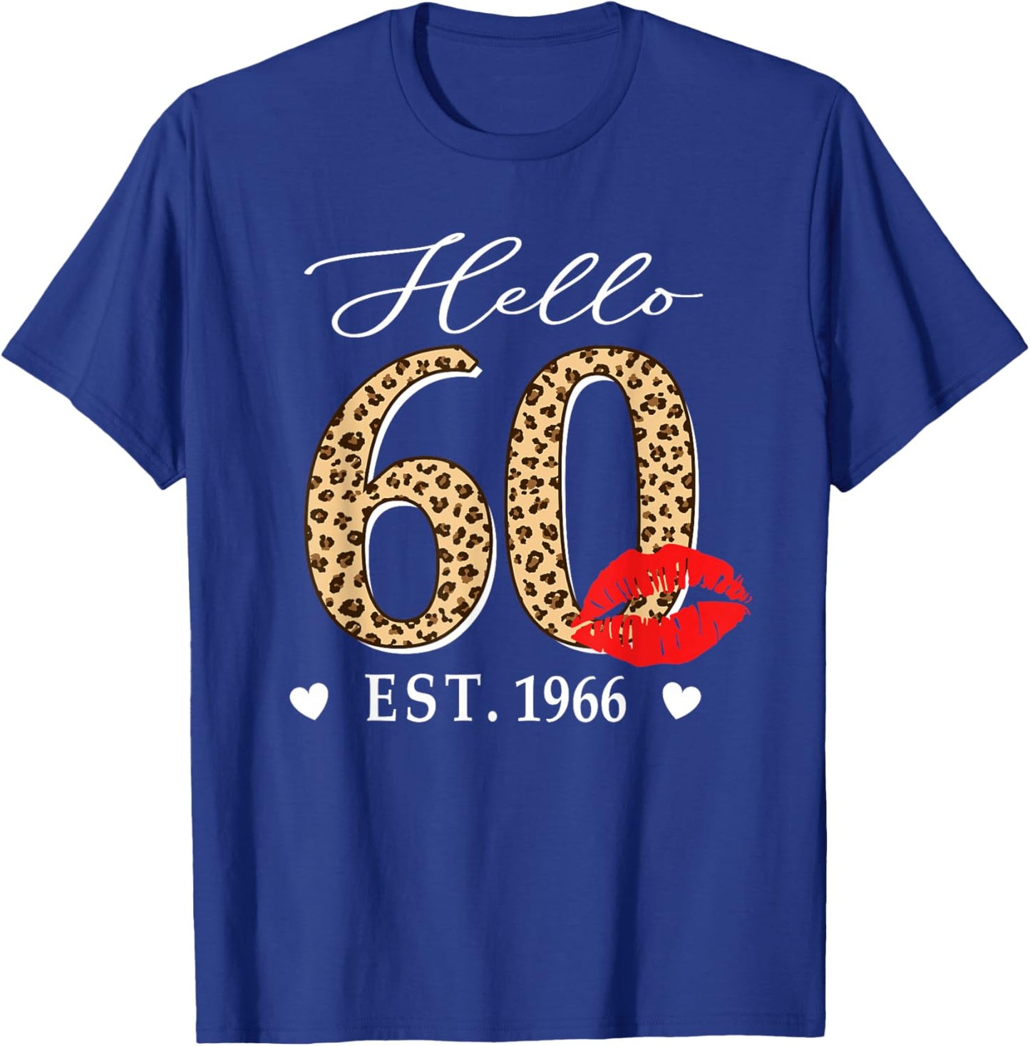 Hello 60 Fabulous Since 1966 60th Birthday Lips Leopard T-Shirt - T-Shirt | Royal