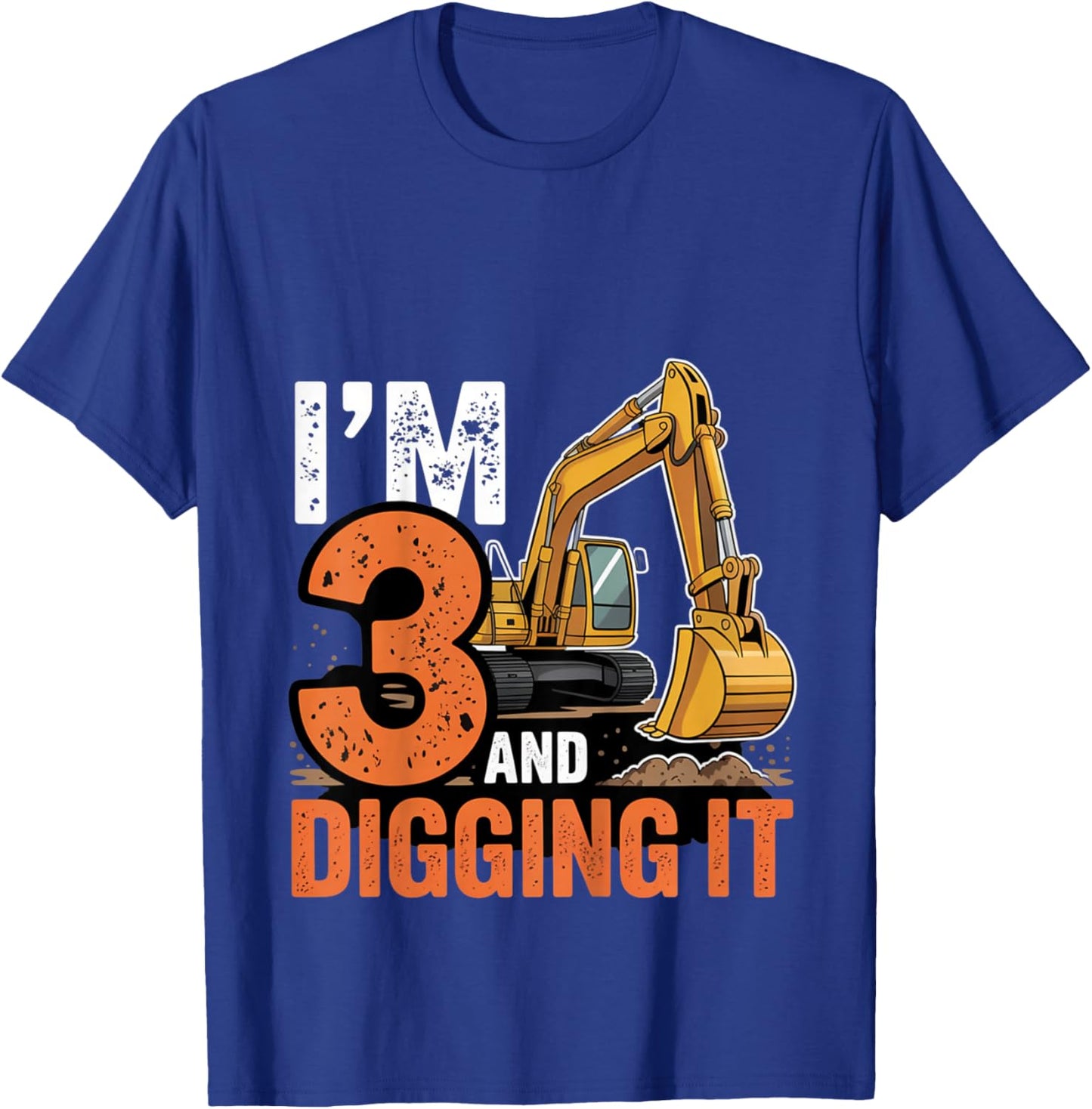 I'm 3 and Digging It Excavator 3th Birthday Bulldozer 3 Year T-Shirt - T-Shirt | Royal