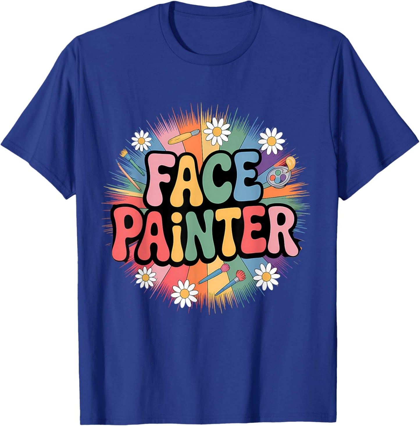 Face Painter Makeup Artist Face Artist Face Painting T-Shirt - T-Shirt | Royal