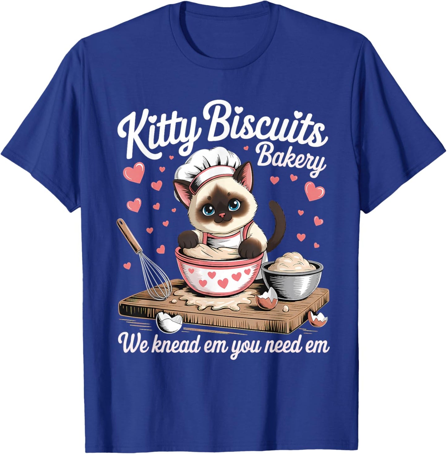 Kitty Biscuits We Knead Em You Need Em Funny Baking Cat T-Shirt - T-Shirt | Royal