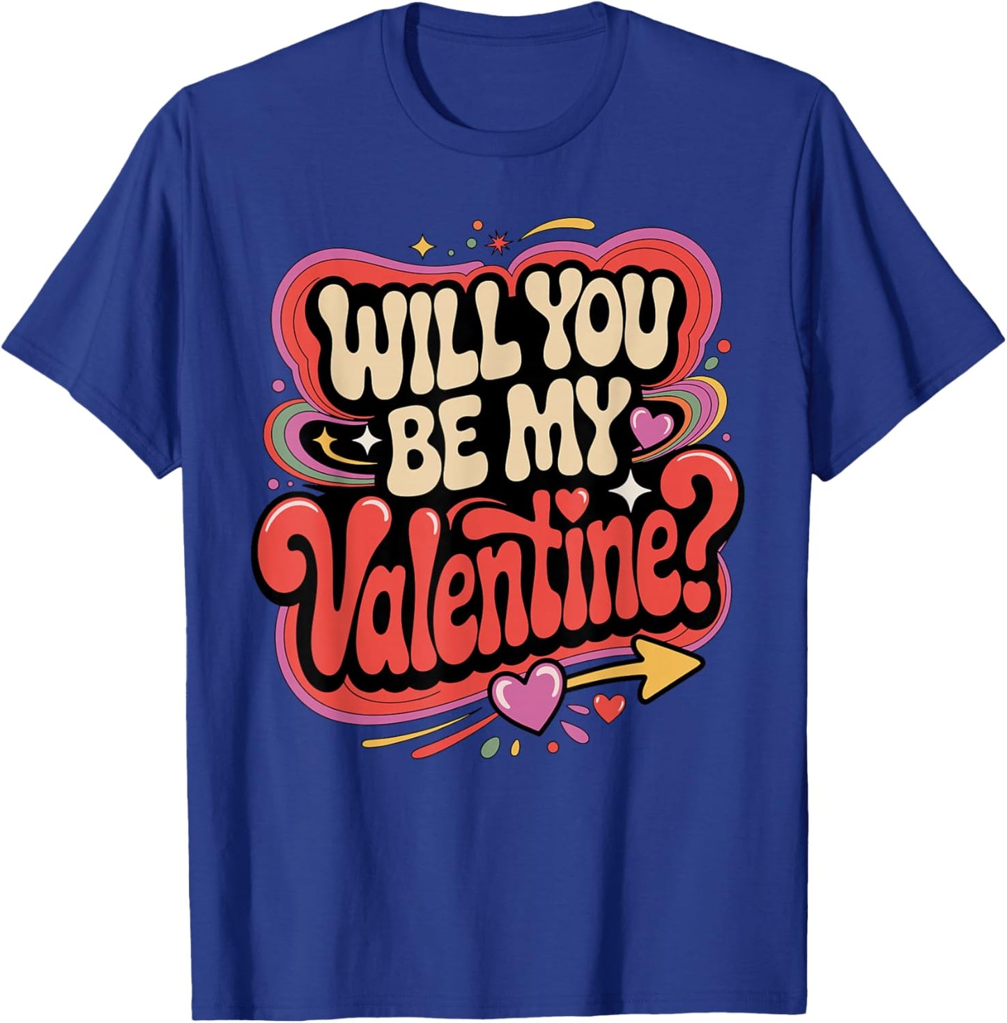 Will You Be My Valentine - Valentine's Day T-Shirt - T-Shirt | Royal