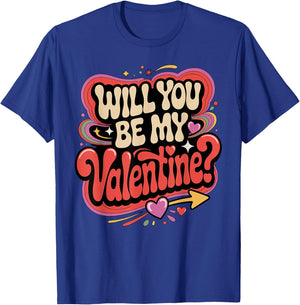 Will You Be My Valentine - Valentine's Day T-Shirt - T-Shirt | Royal