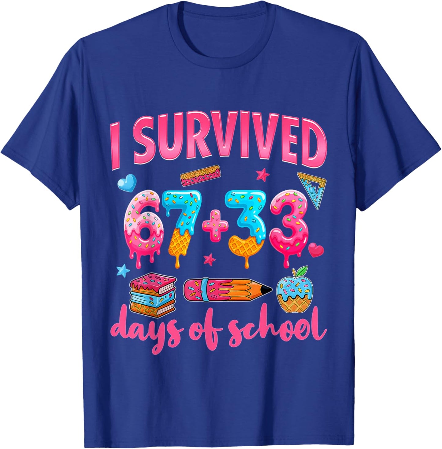 I Survived 100 Days of School. I Survived 67 Days of School T-Shirt - T-Shirt | Royal