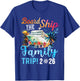 Board The Ship It's A Family Trip 2026 Group Matching Cruise T-Shirt - T-Shirt | Royal