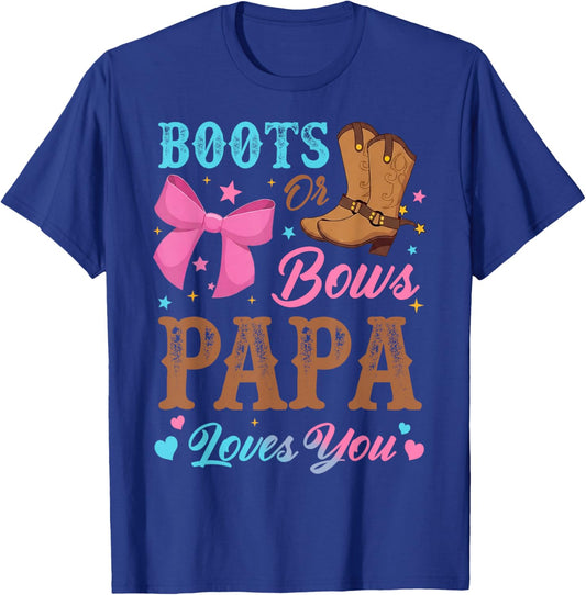 Boots or Bows Gender Reveal Decorations Papa Loves You T-Shirt - T-Shirt | Royal