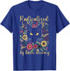 Radicalized by Basic Decency Cat Floral Flowers T-Shirt - T-Shirt | Royal