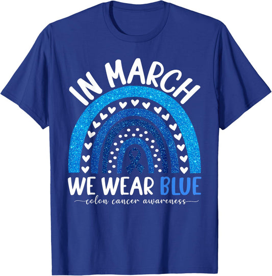 in March We Wear Blue Ribbon Rainbow Colon Cancer Awareness T-Shirt - T-Shirt | Royal